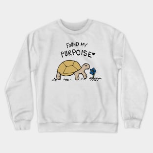 Found My Purpoise Tortoise Crewneck Sweatshirt